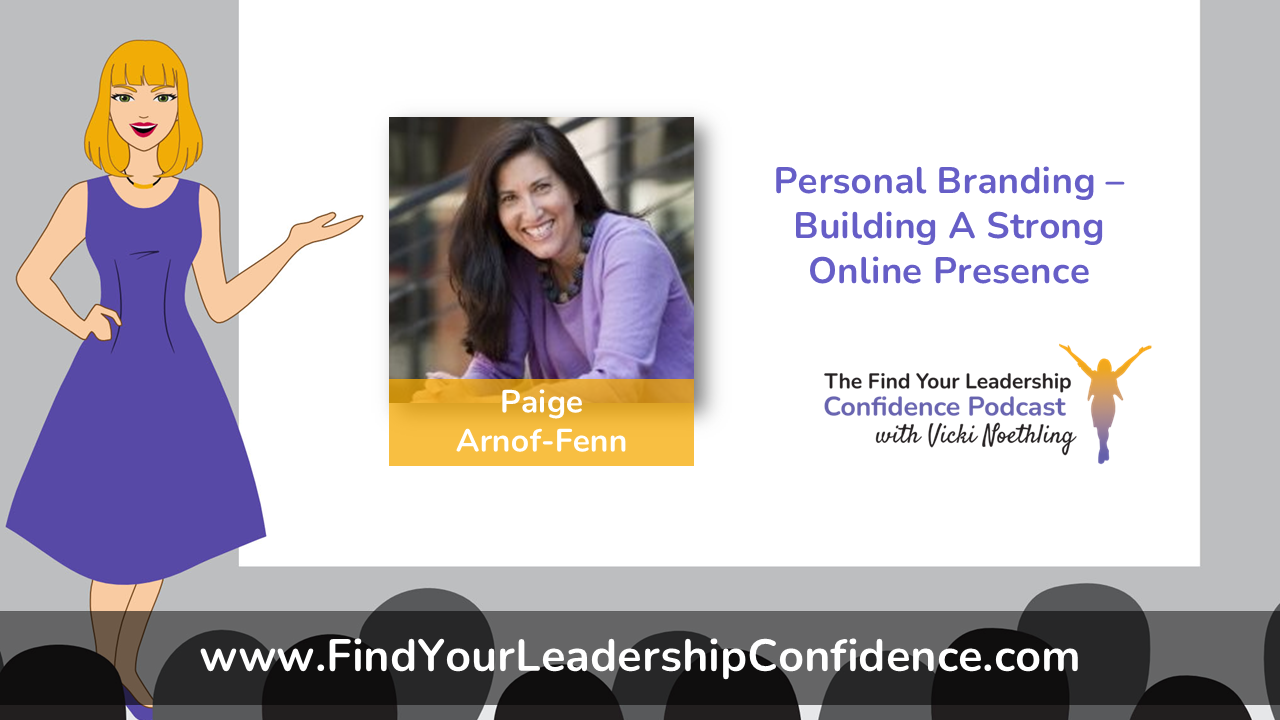 Promotional slide: cartoon woman in purple dress left, photo of Paige Arnof-Fenn center, with orange banner text below, and ‘Personal Branding – Building A Strong Online Presence’ with podcast logo on the right, website at bottom.