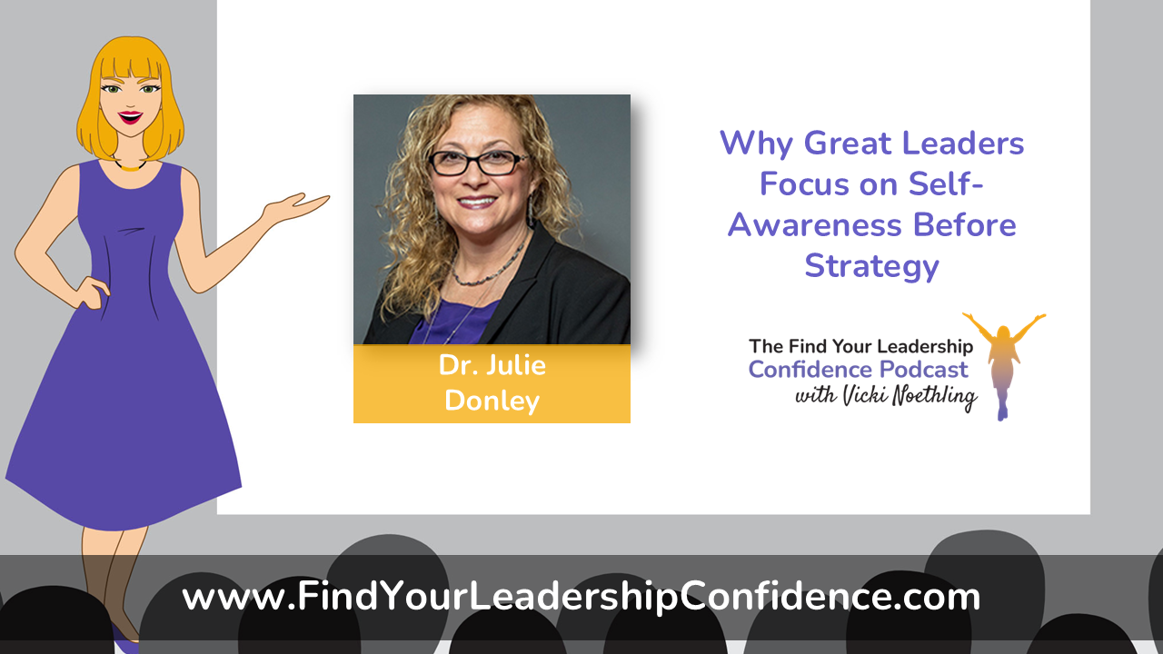 Cartoon woman presenter beside a slide featuring Dr. Julie Donley’s portrait and the title 'Why Great Leaders Focus on Self-Awareness Before Strategy' with podcast branding.