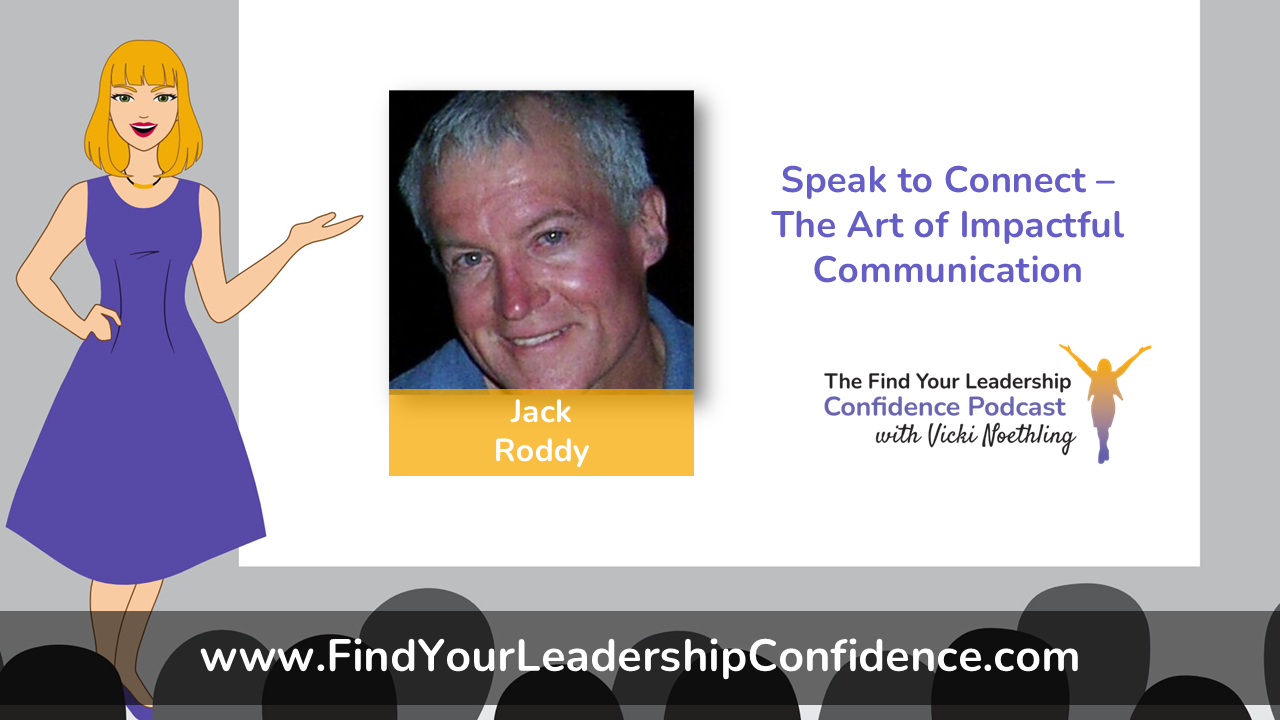 Cartoon woman in a purple dress presenting beside a slide featuring Jack Roddy’s photo, orange caption bar with his name, and the title 'Speak to Connect – The Art of Impactful Communication' with a leadership podcast logo on the right.